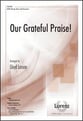 Our Grateful Praise! SATB choral sheet music cover